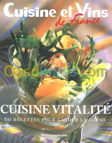 Cuisine vitalité : 60 Recettes pour garder la forme