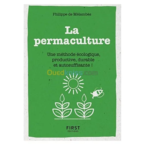 La permaculture : une méthode écologique, productive, durable et autosuffisante !