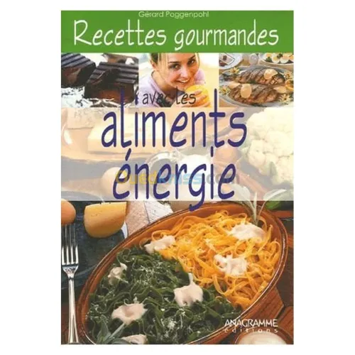 Recettes gourmandes avec les aliments énergie