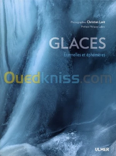 Glaces : Eternelles et éphémères