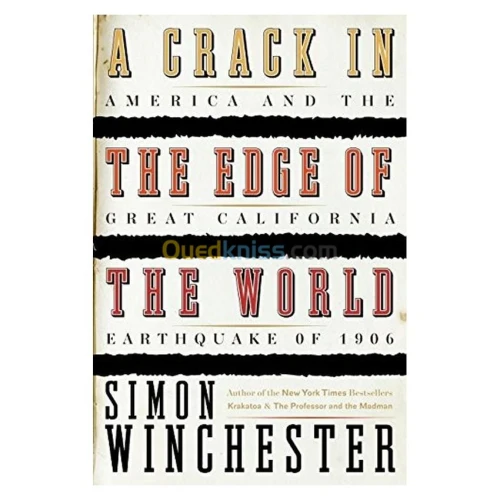 A Crack in the Edge of the World: America and the Great California Earthquake of 1906