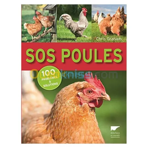 SOS poules, 100 problèmes et solutions