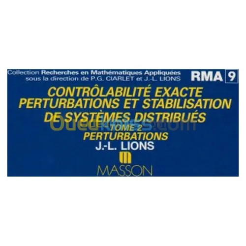 Contrôlabilité exacte, perturbations et stabilisation de systèmes distribués Tome 2 : Perturbations