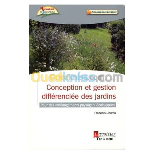 Conception et gestion differenciée des jardins : Pour des aménagements paysagers écologiques