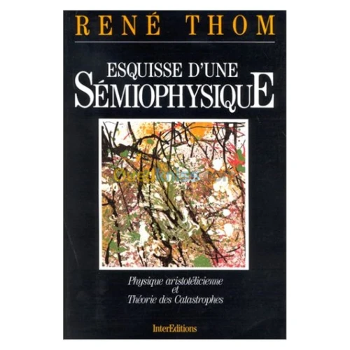 Esquisse d'une sémiophysique. Physique d'Aristote