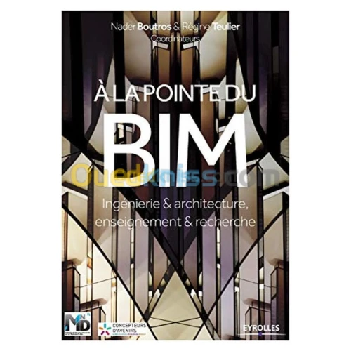 A la pointe du BIM - Ingénierie & architecture, enseignement & recherche