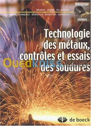 Technologie des métaux ,contrôles et essais des soudures