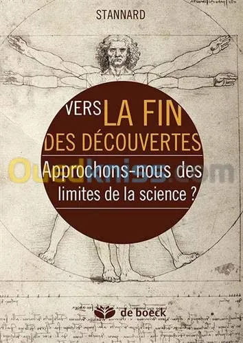 Vers la fin des découvertes approchons nous des limites de la science