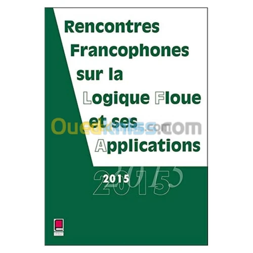 LFA 2015 - Rencontres Francophones sur la Logique Floue et ses Applications