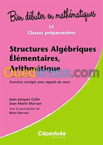 Structures Algébriques Elémentaires, Arithmétique L1 classes préparatoires