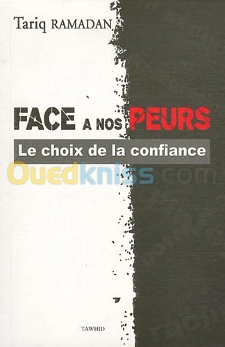 Face à nos peurs: le choix de la confiance