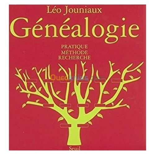 Généalogie : Pratique Méthode Recherche