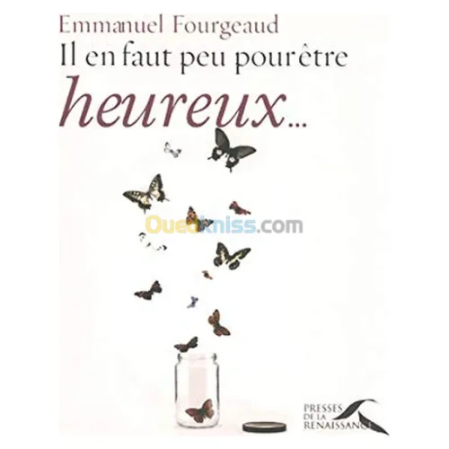 Il en faut peu pour être heureux