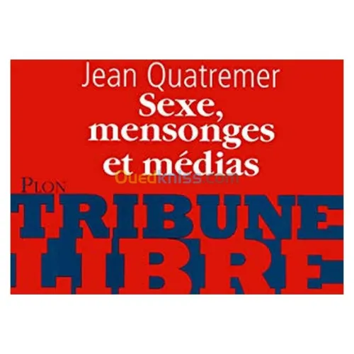 Sexe, mensonges et médias