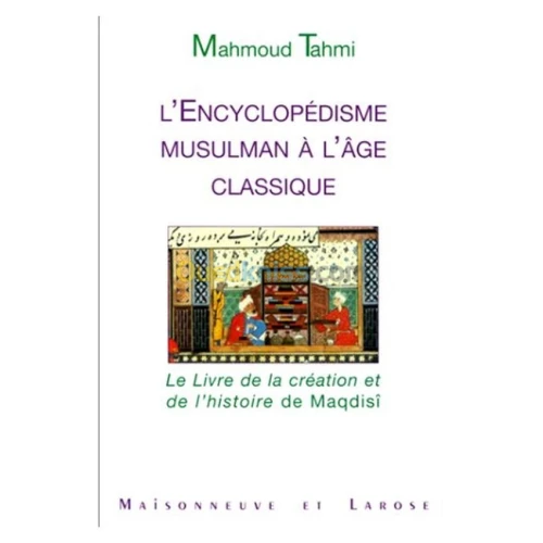 L'encyclopédisme Musulman à L'âge Classique