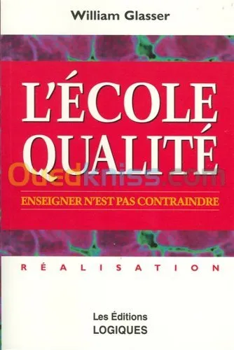 L'école qualité: enseigner n'est pas contraindre