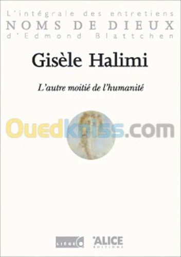 Gisèle Halimi, moitié humanité