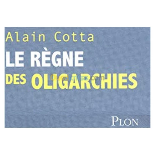 Le règne des oligarchies