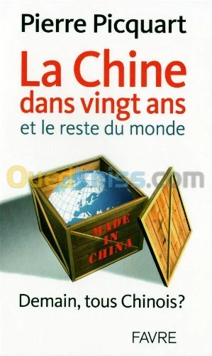 La Chine dans vingt ans et le reste du monde. Demain, tous chinois ?