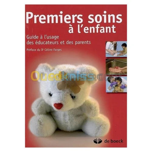 Premiers soins à l’enfant Guide à l’usage des éducateurs et des parents