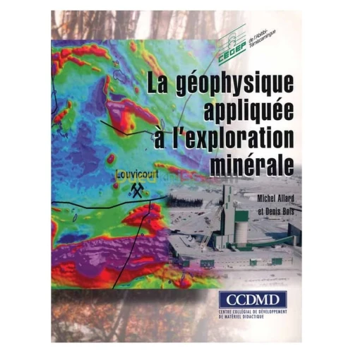 La géophysique appliquée à l'exploration minérale