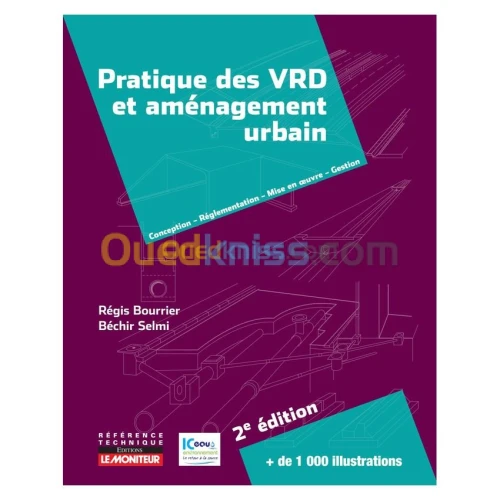 Pratique des VRD et aménagement urbain - Conception - Réglementation - Mise en ?oeuvre - G