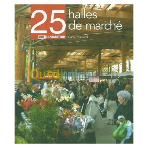 25 halles de marchés