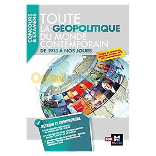Toute la géopolitique du monde contemporain - De 1913 à nos jours: Concours & examens