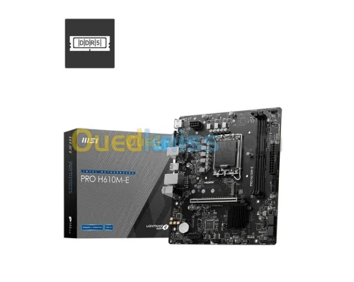 CARTE MERE MSI H610M-E DDR5