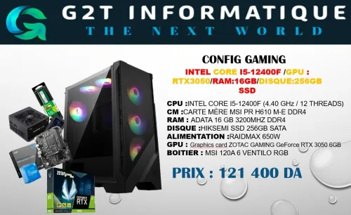 CONFIG GAMING : intel i5-12400f/16GB/256GB/RTX3050 6GB