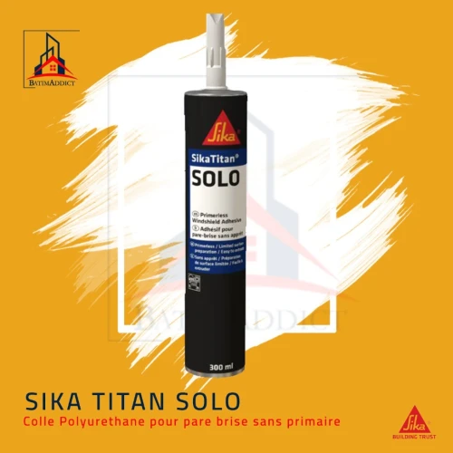 COLLE POUR PARE-BRISE POLYURÉTHANE : SIKA TITAN SOLO