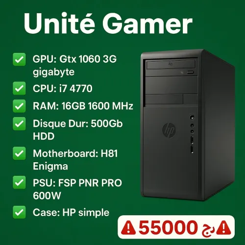 Unité Gamer GPU Gtx 1060 3G CPU i7 4770 Ram 16GB Disque Dur 500Gb HDD Motherboard H81 PSU 600W  