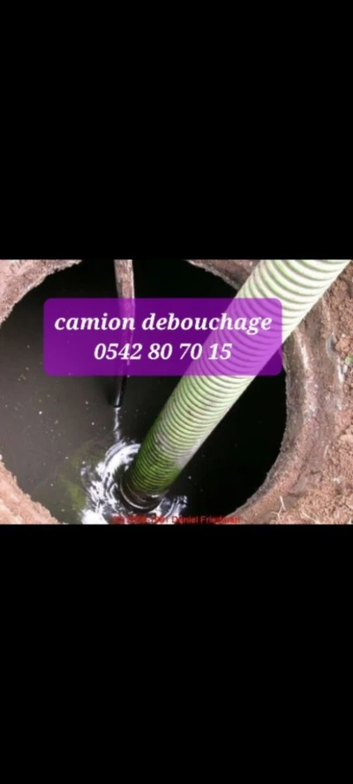 Camion débouchage vidange nettoyage fosses septique 0542 80 70 15  