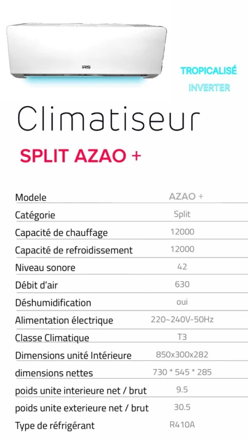 IRIS CLIMATISEUR SPLIT AZAO+ 12000 BTU TROPICAL / INVERTER T3