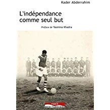 L'indépendance comme seul but