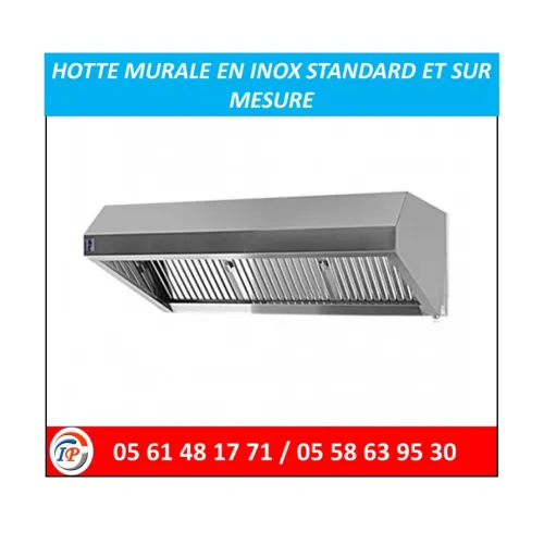  HOTTE MURALE  EN INOX STANDART ET SUR MESURE 