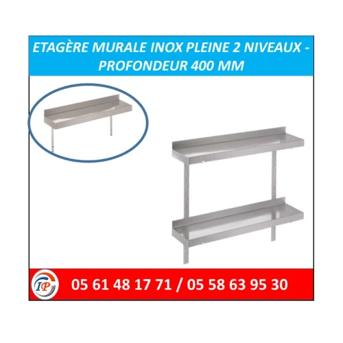 ETAGÈRE MURALE INOX PLEINE 2 NIVEAUX - PROFONDEUR 400MM 