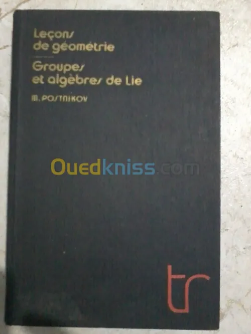 GROUPES ET ALGEBRES DE LIE PAR POSTNIKVO EDITION MIR