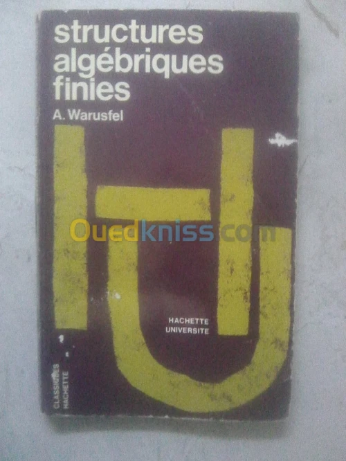 STRUCTURES ALGEBRIQUE  FINIES 