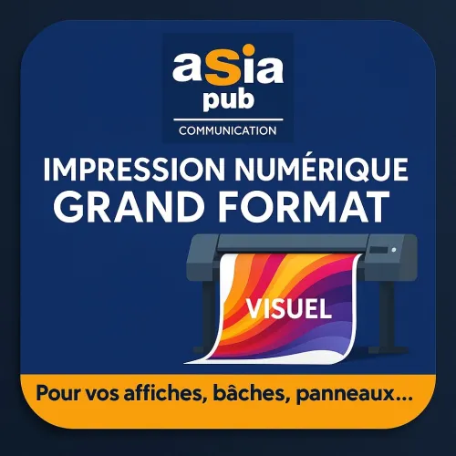IMPRESSION NUMÉRIQUE GRAND FORMAT / ASIA PUB