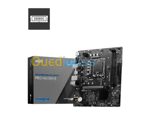 CARTE MERE MSI H610M-E DDR5
