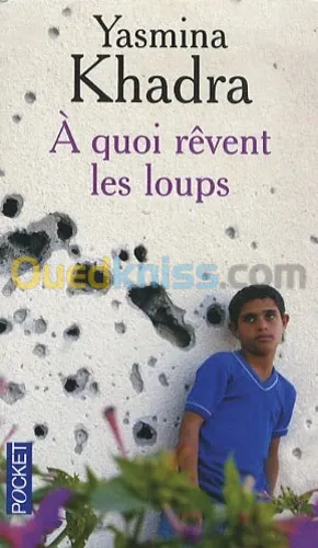 A quoi rêvent les loups - Poche Prix des libraires Yasmina Khadra