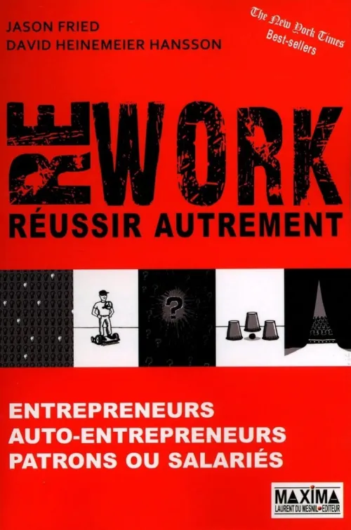 Rework. Réussir autrement