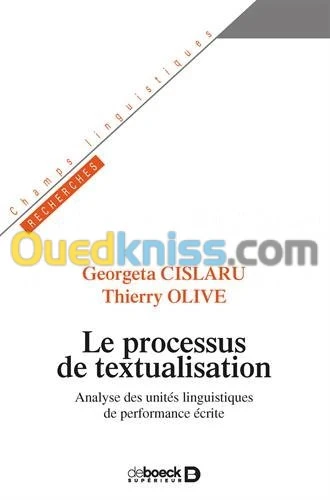 Le processus de textualisation : analyse des unités linguistiques de performance écrite