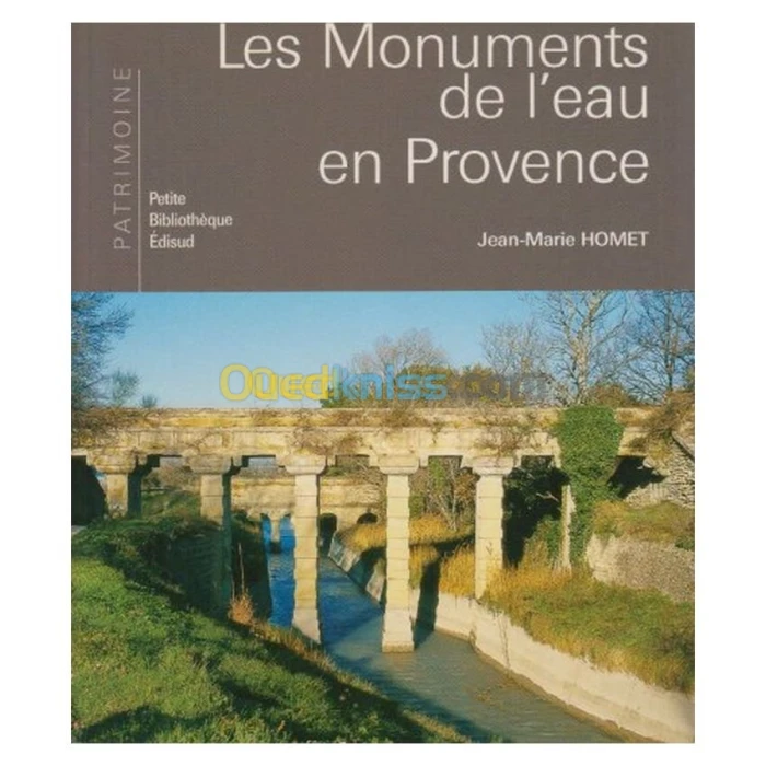 Les Monuments de l'eau en Provence