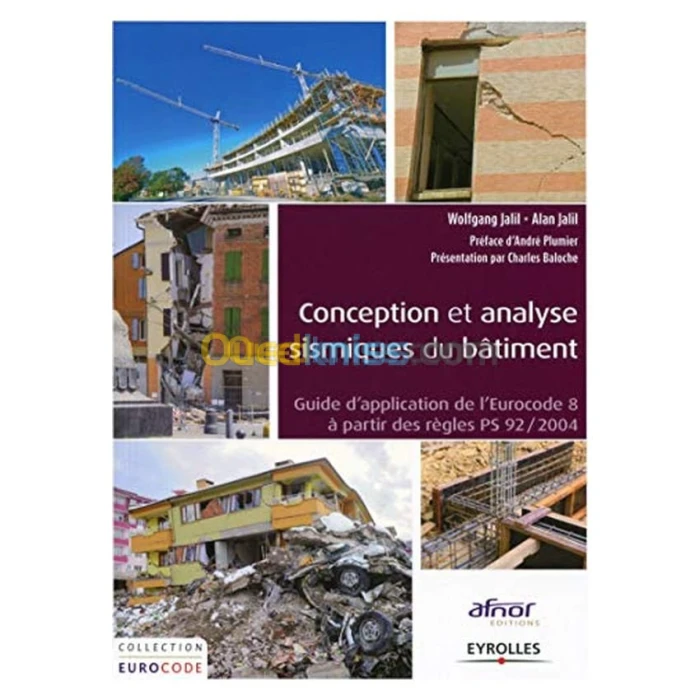 Conception et analyse sismique du bâtiment : Guide d'application de l'Eurocode 8 à partir des règles PS92/2004