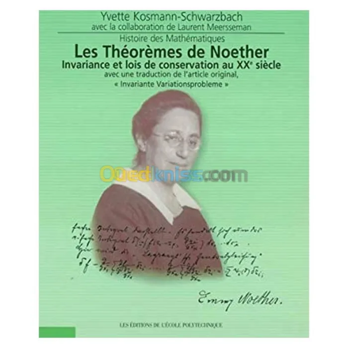 Theoremes De Noether Invariance & Lois De Conversation Au Xxe Siecle Histoire Des Mathematiques