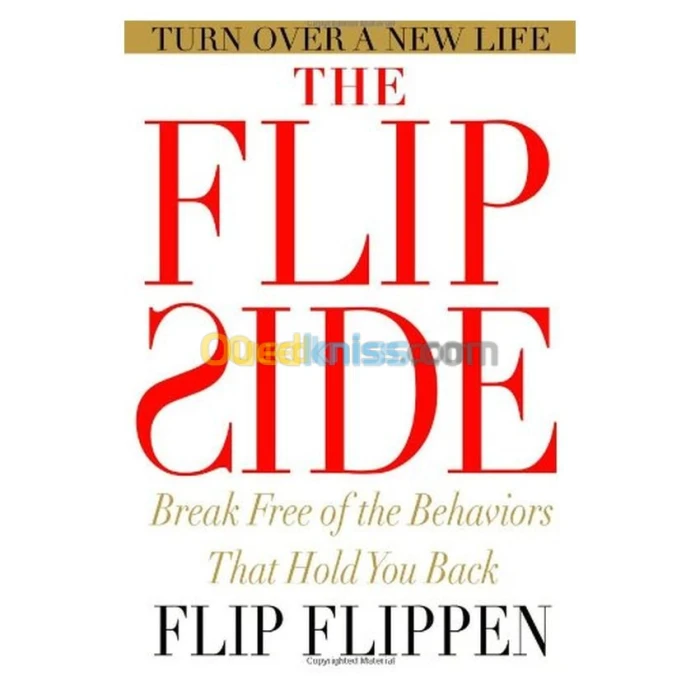 The Flip Side: Break Free of the Behaviors That Hold You Back