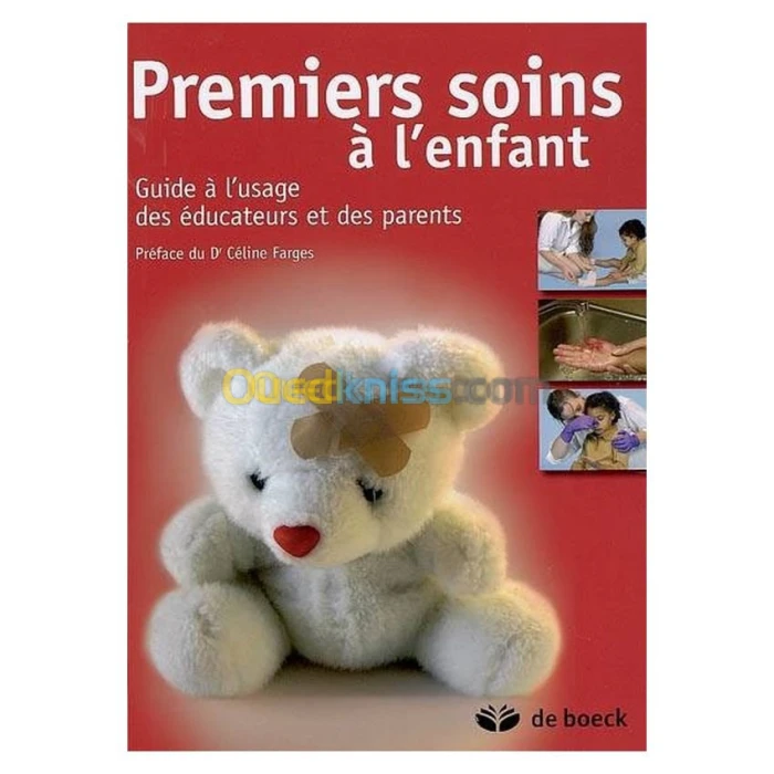 Premiers soins à l’enfant Guide à l’usage des éducateurs et des parents