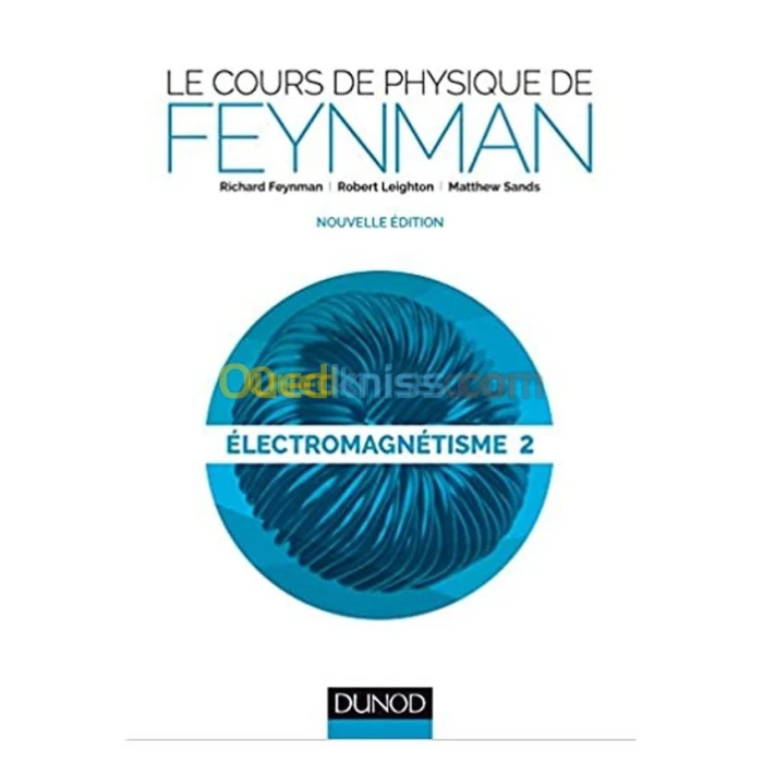 Le cours de physique de Feynman - Electromagnétisme 2